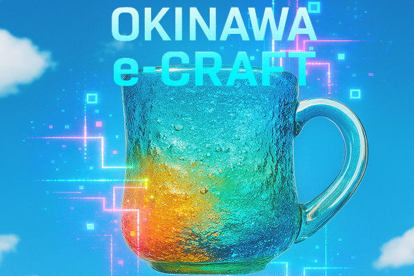 OKINAWA_e-CRAFT